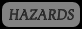 Hazards