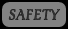 Safety